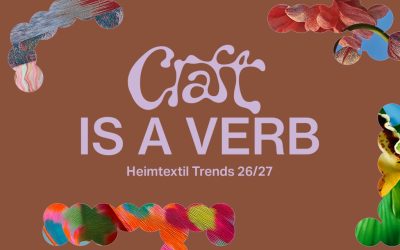 Heimtextil Trends 2026 Craft is a verb