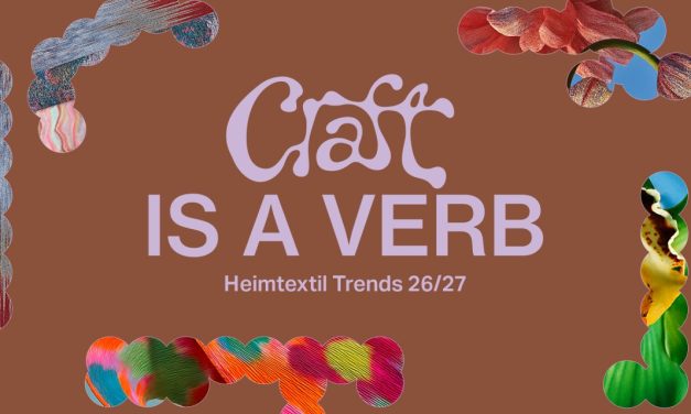 Heimtextil Trends 2026 Craft is a verb