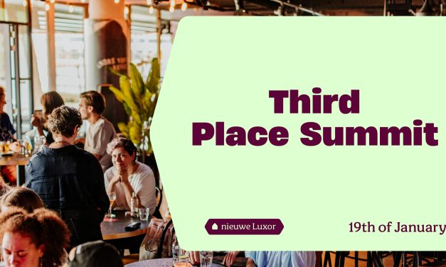 Third Place Summit in nieuwe Luxor Theater